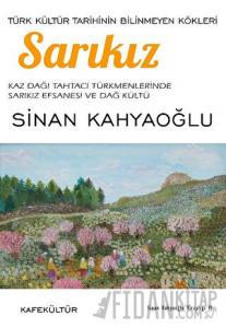 Sarıkız: Türk Kültür Tarihinin Bilinmeyen Kökleri