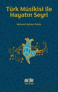 Türk Musikisi İle Hayatın Seyri