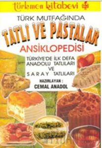 Türk Mutfağında Tatlı ve Pastalar Ansiklopedisi