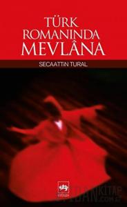 Türk Romanında Mevlana