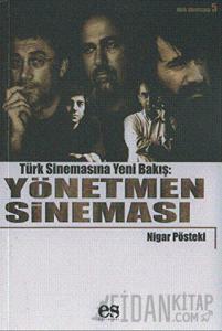 Türk Sinemasına Yeni Bir Bakış: Yönetmen Sineması