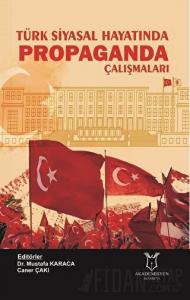 Türk Siyasal Hayatında Propaganda Çalışmaları
