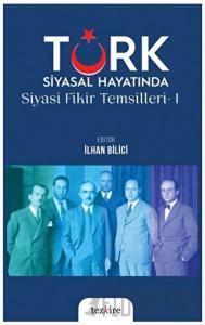 Türk Siyasal Hayatında Siyasi Fikirler Temsilleri - 1
