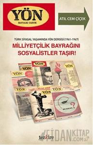 Türk Siyasal Yaşamında Yön Dergisi (1961-1967) - Milliyetçilik Bayrağını Sosyalistler Taşır!