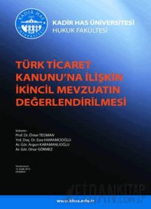 Türk Ticaret Kanunu’na İlişkin İkincil Mevzuatın Değerlendirilmesi Sempozyumu