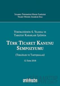 Türk Ticaret Kanunu Sempozyumu (Ciltli)