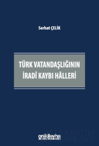 Türk Vatandaşlığının İradi Kaybı Halleri