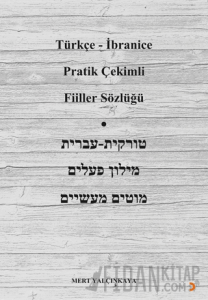 Türkçe – İbranice Pratik Çekimli Fiiller Sözlüğü