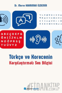 Türkçe ve Korecenin Karşılaştırmalı Ses Bilgisi