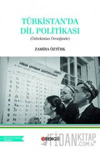 Türkistan’da Dil Politikası (Özbekistan Örneğinde)