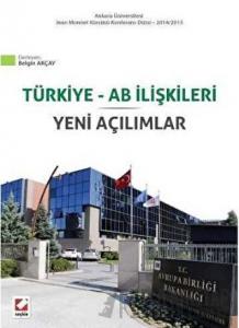 Türkiye - AB İlişkileri Yeni Açılımlar