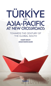 Türkiye and Asia Pacific at New Crossroads