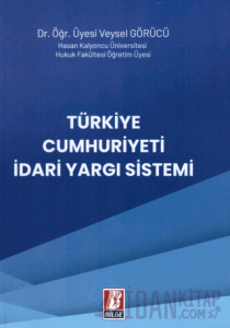 Türkiye Cumhuriyeti İdari Yargı Sistemi