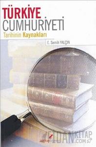 Türkiye Cumhuriyeti Tarihinin Kaynakları