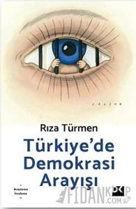 Türkiye’de Demokrasi Arayışı