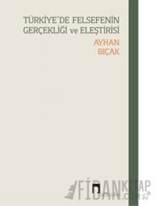 Türkiye’de Felsefenin Gerçekliği Ve Eleştirisi