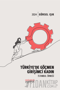 Türkiye’de Göçmen Girişimci Kadın İstanbul Örneği