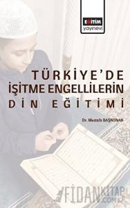 Türkiye’de İşitme Engellilerin Din Eğitimi