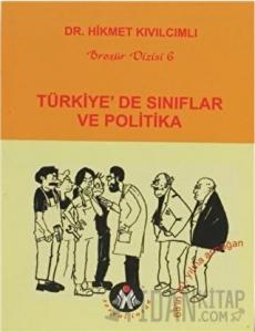 Türkiye’de Sınıflar ve Politika