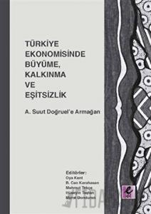 Türkiye Ekonomisinde Büyüme, Kalkınma ve Eşitsizlik