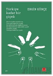 Türkiye Kadar Bir Çiçek