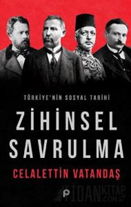 Türkiye’nin Sosyal Tarihi - Zihinsel Savrulma