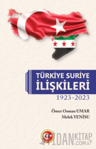 Türkiye - Suriye İlişkileri 1923-2023
