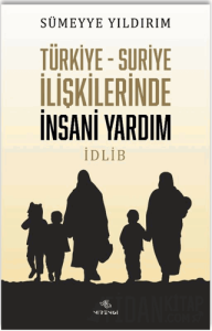 Türkiye-Suriye İlişkilerinde İnsani Yardım