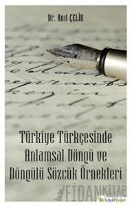 Türkiye Türkçesinde Anlamsal Döngü ve Döngülü Sözcük Örnekleri