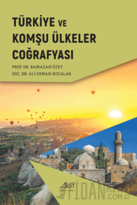 Türkiye ve Komşu Ülkeler Coğrafyası