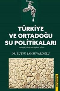 Türkiye ve Ortadoğu Su Politikaları