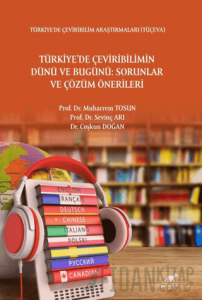 Türkiye'de Çevrebilimin Dünü ve Bugünü: Sorunlar ve Çözüm Önerileri