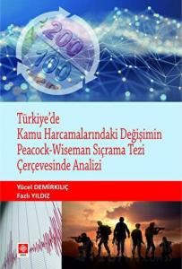 Türkiye'de Kamu Harcamalarındaki Değişimin Peacock - Wiseman Sıçrama Tezi Çerçevesinde Analizi