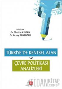 Türkiye'de Kentsel Alan ve Çevresel Politika Analizleri