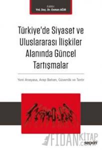 Türkiye'de Siyaset ve Uluslararası İlişkiler Alanında Güncel Tartışmalar