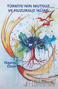 Türkiye'nin Mutsuz ve Huzursuz İklimi