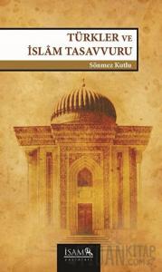Türkler ve İslam Tasavvuru