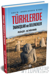 Türklerde İnanışlar ve Gelenekler (Ciltli)