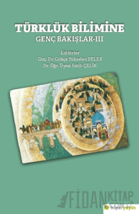 Türklük Bilimine Genç Bakışlar-III