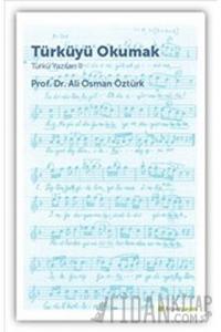 Türküyü Okumak - Türkü Yazıları 2