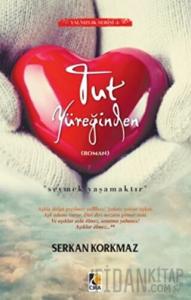 Tut Yüreğinden
