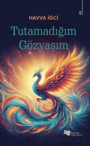 Tutamadığım Gözyaşım