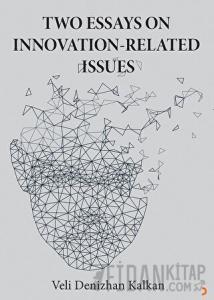 Two Essays on İnnovation-Related Issues