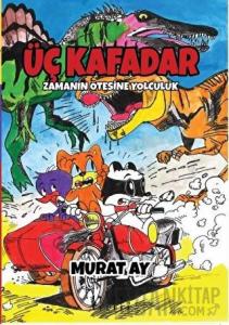 Üç Kafadar - Zamanın Ötesine Yolculuk