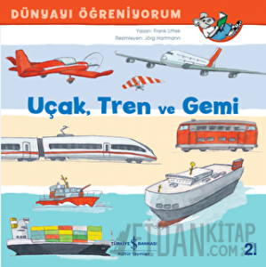 Uçak Tren ve Gemi