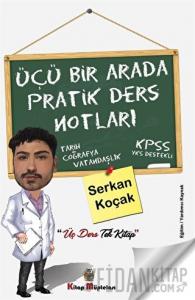 Üçü Bir Arada Pratik Ders Notları