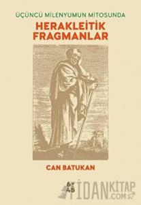 Üçüncü Milenyumun Mitosunda Herakleitik Fragmanlar