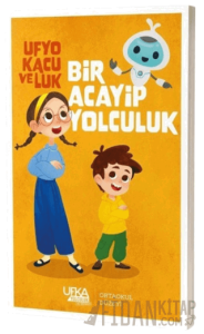 Ufyo, Kacu ve Luk Bir Acayip Yolculuk