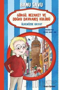 Ülkemizde Hayat 6 - Görgü Nezaket ve Doğru Davranış Kulübü