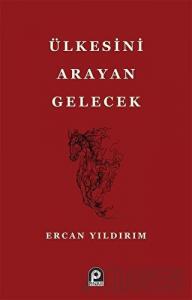 Ülkesini Arayan Gelecek